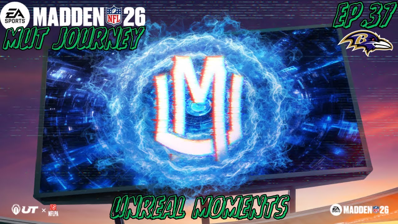 Unreal Moments - Madden 26: MUT Journey - Ep.37