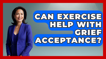 Can Exercise Help With Grief Acceptance? - Get Divorce Answers