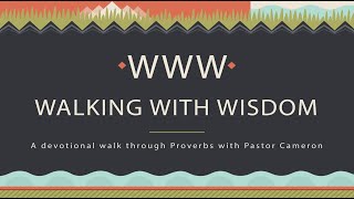 Walking With Wisdom (Part 2) | Proverbs for kids with Pastor Cameron