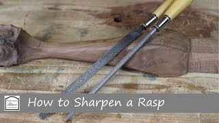 How to Sharpen a Rasp