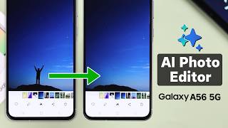 How To Use Ai Photo Editor On Galaxy A56 5G