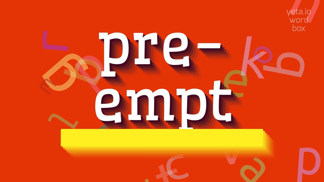 How to say "pre-empt"! (High Quality Voices) - YouTube