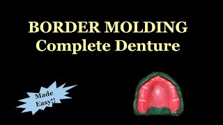 BORDER MOLDING / COMPLETE DENTURE / MOVEMENTS