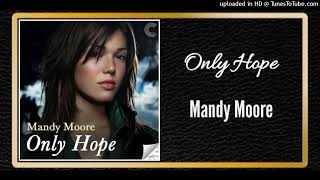 Only Hope - Mandy Moore