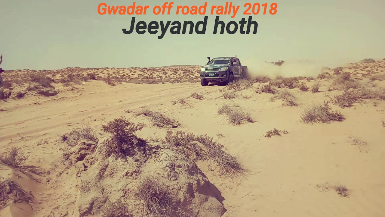 Jeeyand Hoth Gwadar off road rally 2018