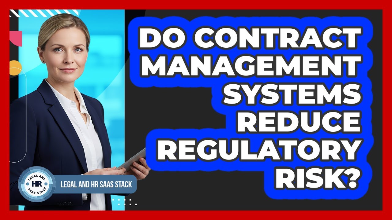 Do Contract Management Systems Reduce Regulatory Risk?