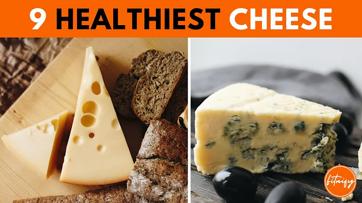9 HEALTHIEST CHEESE TO EAT | HEALTHIEST CHEESE IN THE WORLD
