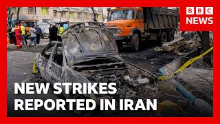 LIVE: New strikes reported in Iran | BBC News