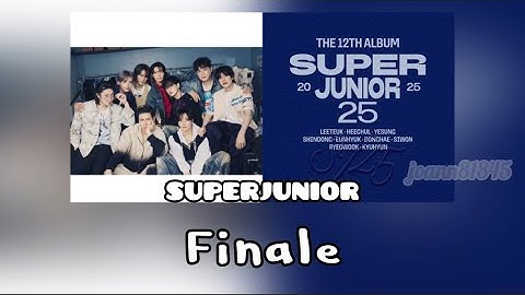 Super Junior （슈퍼주니어） -Finale-韓繁中字、羅馬拼音歌詞