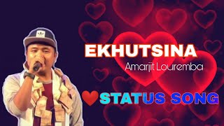 Video thumbnail of "EKHUTSINA //AMARJIT LOUREMBAM// REHAN S"