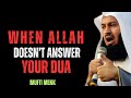 “When Allah Doesn’t Answer Your Dua | Powerful Islamic Reminder by Mufti Menk | Trust Allah’s Timing