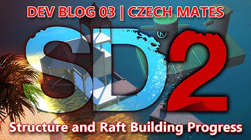 Stranded Deep 2 | DEV BLOG 03: Czech Mates | Structure and Raft Building Progress