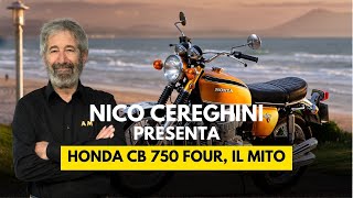 Honda CB 750 Four, il MITO raccontato da Nico!