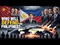 If China Attacks, These 10 Countries Will Defend the Philippines
