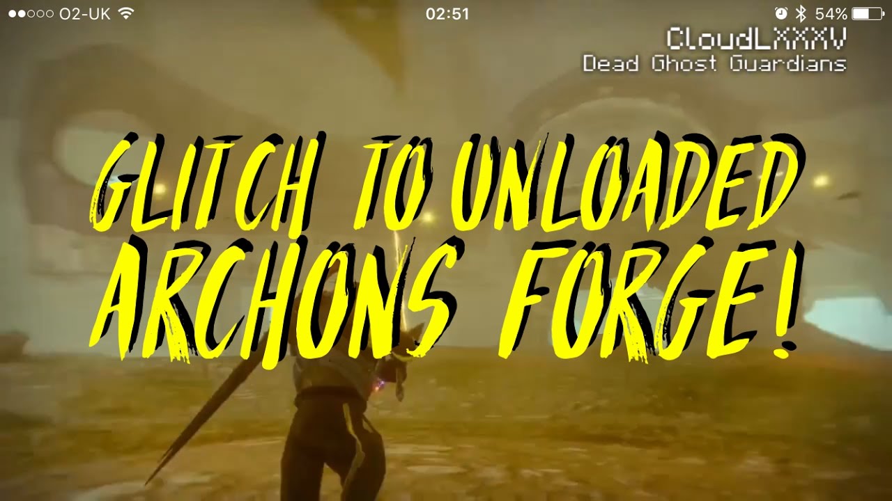 DESTINY Glitches: Glitch to Unloaded ARCHONS FORGE! Ver: 2.4.1