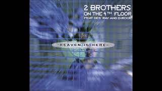 2 Brothers On The 4th Floor - Heaven is Here (Radio Version) (1999) 🎶🎼💯🎤🔈🔉🔊