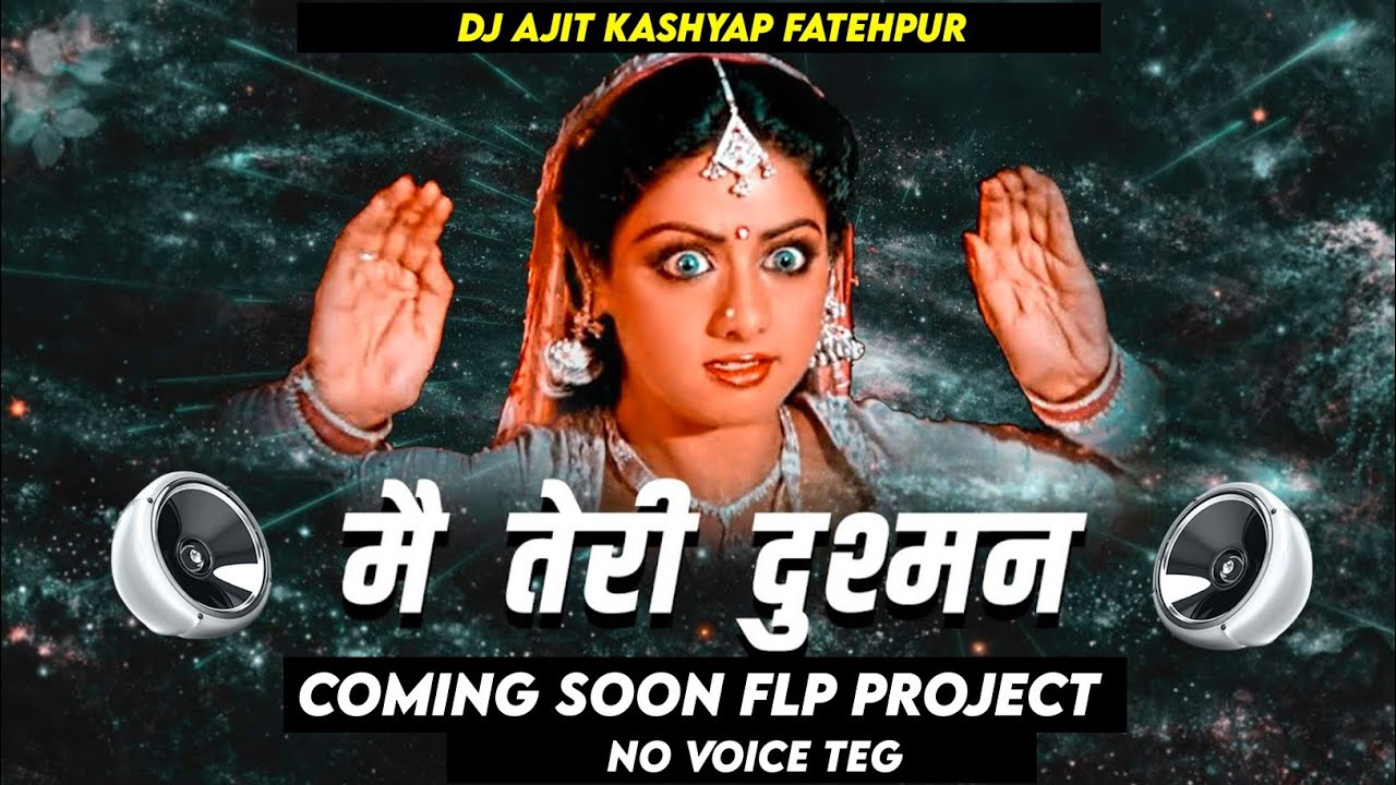 Main Teri Dushman   Remix   Hindi Old Song  Remix     DJ Remix 2024 flp project