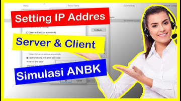 Cara Setting IP Addres Server dan Client Simulasi ANBK