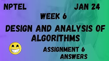 Design and analysis of algorithms | Assignment 6 | NPTEL 2024