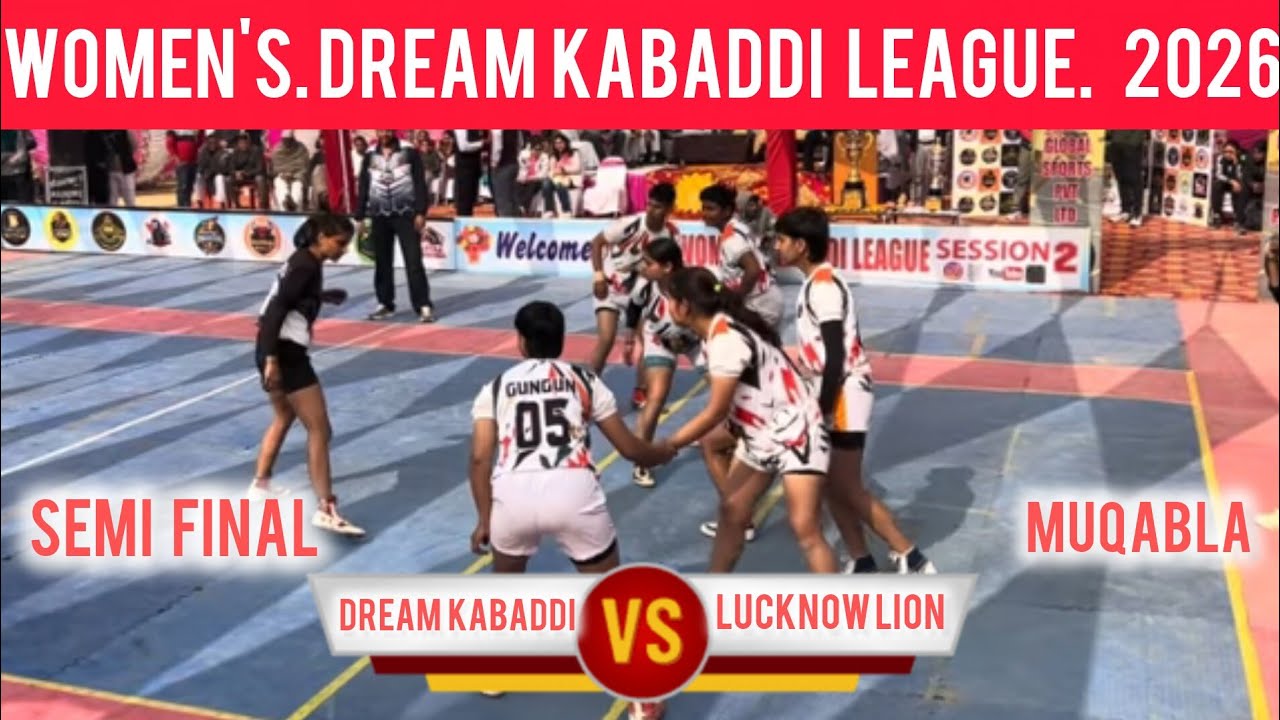 Semi Final Dream Kabaddi Vs Lucknow Lion Women's Dream Kabaddi League 2026 