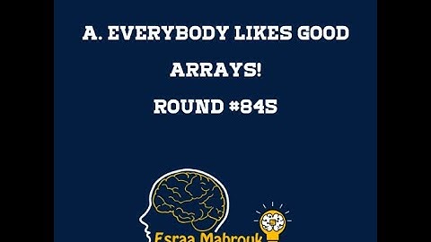 A. Everybody Likes Good Arrays! Codeforces solution Round #845
