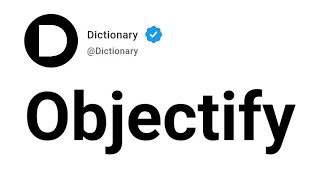 Objectify Meaning In English