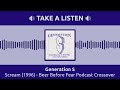 Generation S - Scream (1996) - Beer Before Fear Podcast Crossover