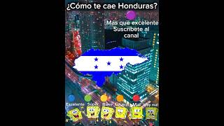 Cómo Te Cae Honduras?