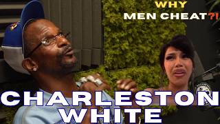 Celebrity Charleston White BREAKS DOWN Why Men Cheat, Cardi B , Jay Z & Modern Relationships 👀 Net Worth