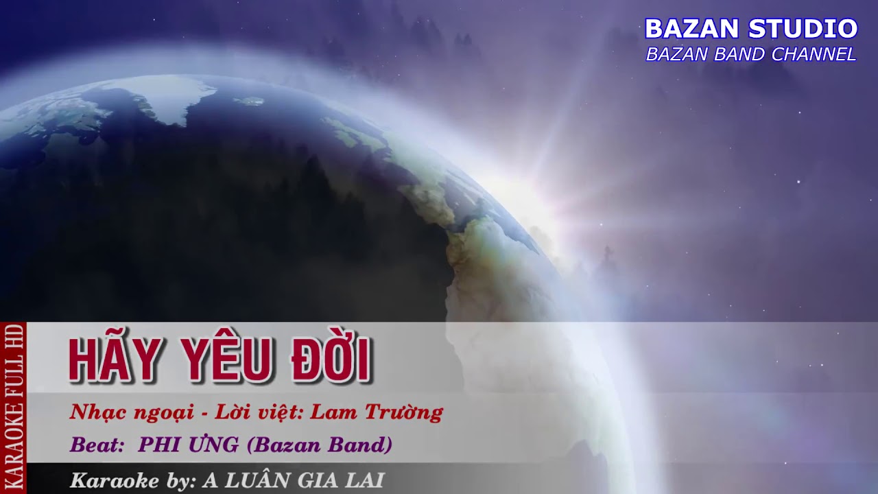 Hãy yêu đời  bazan karaoke Beat châun