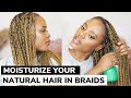 HOW TO MOISTURIZE NATURAL HAIR IN BRAIDS & TWISTS | Easy DIY Method (No Frizz)