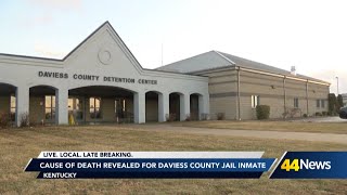 Cause of death revealed for Daviess County Jail inmate