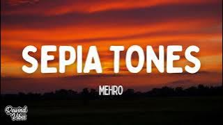 mehro - Sepia Tones (Lyrics)
