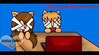 Louisa Chipmunk - Chipmunk Randomness Ft. Joseph Chipmunk.