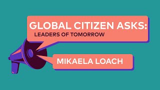 Global Citizen Asks | Mikaela Loach on Why Climate Justice is Racial Justice