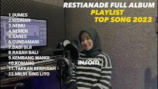 RESTIANADE COVER SONG FULL ALBUM || PLAYLIST TOP SONG 2023 DUMES, KISINAN, NEMU, CUNDAMANI, NEMEN