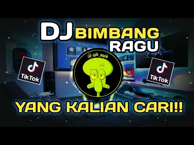 DJ BIMBANG RAGU X MARI BERCINTA VIRAL TIKTOK || TERBARU !! class=