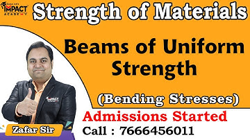 Beams of Uniform Strength | Bending Stresses | Strength of Materials | Mechanical Engineering |