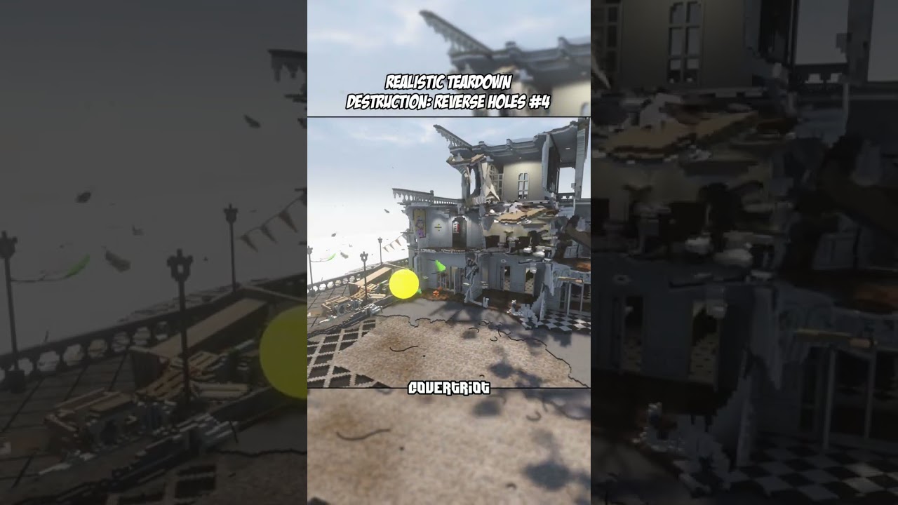 Realistic Teardown Destruction: Reverse Holes #4 | 