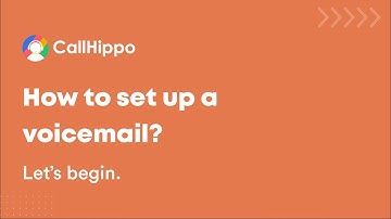 How to set up a voicemail? | CallHippo | FAQ