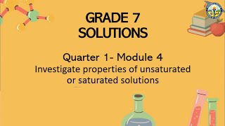 SCIENCE 7 (Quarter 1 Module 4) - Saturated and Unsaturated Solutions