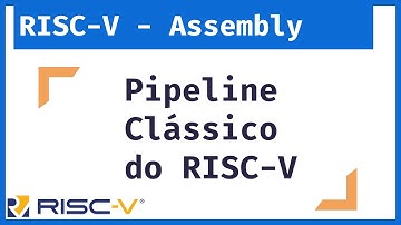 RISC-V - Me Salva Linguagem Assembly:   Pipeline Clássico do RISC-V