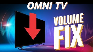 How To Fix Omni TV Volume That Keeps Going Down