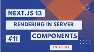 NEXT.JS 13  TUTORIAL #12 RENDERING IN SERVER COMPONENTS   #nextjs #nextjstutorial #nextjs13