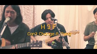 H 3 F - Can't Change A Thing | Acoustic Live at Bebop Coffee & Music