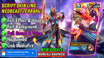 Update! Script Skin Ling Neobeast No Password | Patch Terbaru | Full Effect & Voice