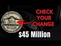 Don’t Ignore Your Change: these Nickels That Could Make You Rich Overnight