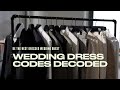 Wedding dress codes decoded  wedding outfit ideas for men