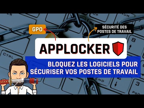 GPO - Sécuriser les postes de travail Windows avec AppLocker