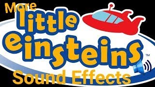More Little Einsteins Sound Effects for @LittleWayden